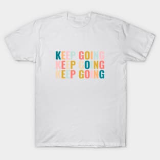 Keep going T-Shirt